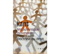 Métaphysique des mœurs, Première partie: Doctrine du droit - Emmanuel Kant - Vrin - broché - Livre