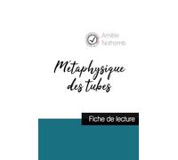 Métaphysique des tubes de Amélie Nothomb (fiche de lecture et analyse complète de l'oeuvre)