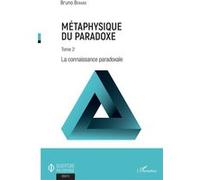 Métaphysique du paradoxe Bruno Bérard (Auteur)