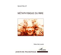 Métaphysique du rire - Sylvie Paillat - L'harmattan - broché - Essai