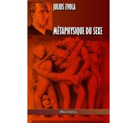 Métaphysique Du Sexe