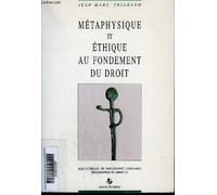 Métaphysique Et Éthique Au Fondement Du Droit