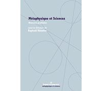 Métaphysique et Sciences: Nouveaux problèmes