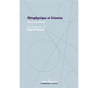 Métaphysique et Sciences: Nouveaux problèmes