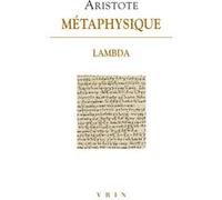 Métaphysique Lambda Aristote (Auteur), Fabienne Baghdassarian (Traduction), Fabienne Baghdassarian (Introduction)