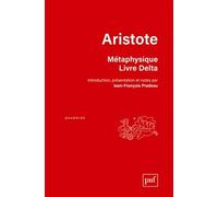 Métaphysique. Livre Delta Aristote (Auteur)