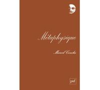 Métaphysique - Marcel Conche - Puf - broché - Etude