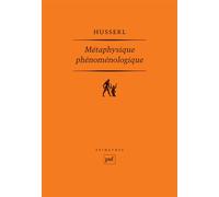 Métaphysique phénoménologique Manuscrits posthumes (1908-1935) - Edmund Husserl - Puf - broché - Essai
