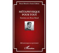 Métaphysique pour tous – Entretiens avec Bruno Bérard – L'Harmattan