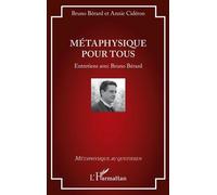 Métaphysique pour tous: Entretiens avec Bruno Bérard