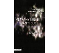 Métaphysique Quantique - Les Nouveaux Mystères De L'espace Et Du Temps