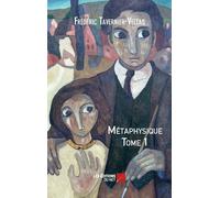 Métaphysique - Tome 1