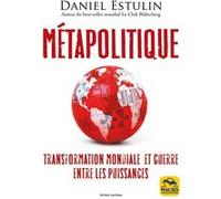 Mètapolitique: Transformation mondiale et guerre entre les puissances