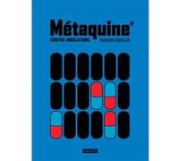 Metaquine contre indications vol 2 François Rouiller (Auteur)