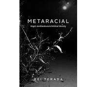 Metaracial: Hegel, Antiblackness, and Political Identity
