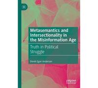 Metasemantics And Intersectionality In The Misinformation Age