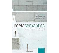 Metasemantics: New Essays On The Foundations Of Meaning