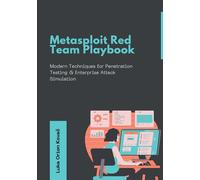 Metasploit Red Team Playbook: Modern Techniques for Penetration Testing & Enterprise Attack Simulation