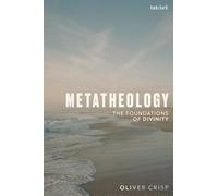 Metatheology: The Foundations of Divinity