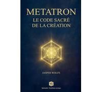 Metatron - Le Code Sacré de la Création