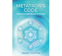 METATRON’S CODE: Demystifying Belief Systems