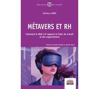 Métavers et RH Comment le Web 3.0 repense le futur du travail et des organisations - Jérémy Lamri - Ems Management Et Societes - broché - Essai