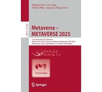 Metaverse 2025: 21st International Conference, Held As Part of the Services Conference Federation, Scf 2025, Hong Kong, China, September 27-30, 2025, Proceedings