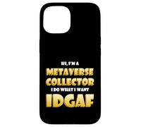 Metaverse Collector IDGAF Crypto Meme ETH NFT Metaverse DeFi Coque pour iPhone 15