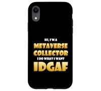 Metaverse Collector IDGAF Crypto Meme ETH NFT Metaverse DeFi Coque pour iPhone XR