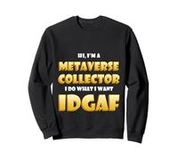Metaverse Collector IDGAF Crypto Meme ETH NFT Metaverse DeFi Sweatshirt