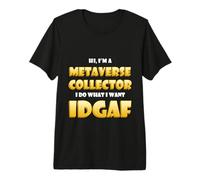 Metaverse Collector IDGAF Crypto Meme ETH NFT Metaverse DeFi T-Shirt Haut de Gamme
