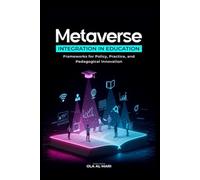 Metaverse Integration in Education Frameworks for Policy, Practice, and Pedagogical Innovation