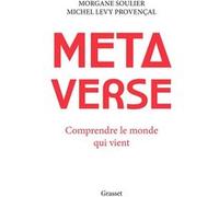 Métaverse: Comprendre le monde qui vient