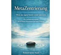 MetaZentrierung: Wenn das eigene System wieder antwortet