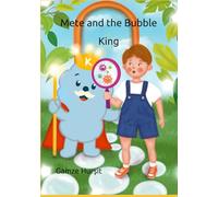Mete and the Bubble King: A Sparkling Lesson in Washing Hands