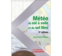 Météo du Vol à Voile et du Vol Libre - 3e édition - Jean-Paul Fièque - Cepadues - broché - Guide