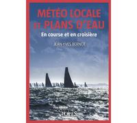 Météo locale et plans d'eau - Jean-Yves Bernot - Voiles Et Voiliers - broché - Guide