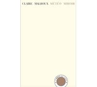 Météo Miroir - Claire Malroux - Bruit Du Temps - broché - Poésie