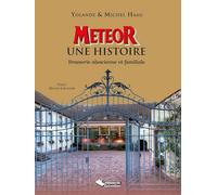 Meteor, une histoire Brasserie alsacienne et familiale - Michel Haag - Du Belvedere Eds - relié - Etude