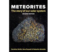 Meteorites: The story of our solar system