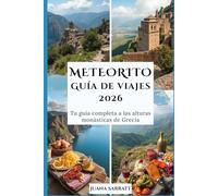Meteorito Guía de viaje 2026: Tu guía completa a las alturas monásticas de Grecia