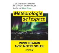 Météorologie De L'espace - Vivre Demain Avec Notre Soleil