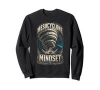 Météorologue Chasseur D'orages Mesocyclone Mindset Sweatshirt