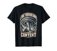 Météorologue Chasseur D'orages One Tornado Away from Content T-Shirt