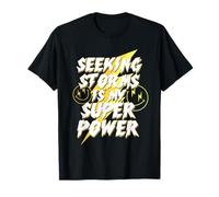 Météorologue Chasseur D'orages Seeking Storms T-Shirt