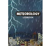 METEOROLOGY LOGBOOK: 8 X 11 Meteorology Logbook,Date,Temperature Min & Max, Wind Direction, Humidity, Clouds, Dew Point,Precipitation