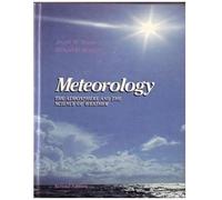 Meteorology: The Atmosphere And The Science Of Weather