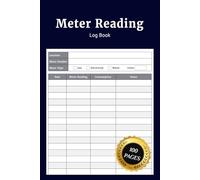 Meter Reading Log Book: Simple Meter Reading Journal to Record Gas Electric Water Usage Energy Tracking Daily Readings and Monitor Utility Consumption for Home and Business
