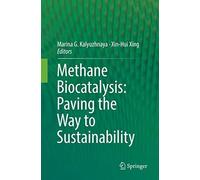 Methane Biocatalysis: Paving The Way To Sustainability