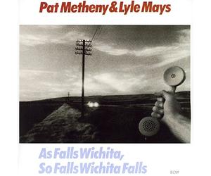 Metheny & Lyle Mays, Pat - As Falls Wichita, So Falls Wichita Falls